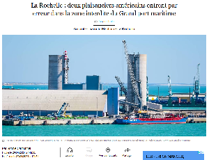 https://www.sudouest.fr/charente-maritime/la-rochelle/la-rochelle-deux-plaisanciers-americains-entrent-par-erreur-dans-la-zone-interdite-du-grand-port-maritime-19481122.php